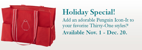 Holiday Special! Add an adorable Penguin Icon-It to your favorite Thirty-One styles! Available Nov. 1 - Dec. 20.